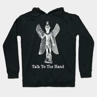 Talk To The Hand Hoodie